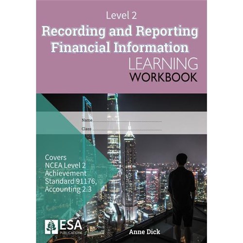 ESA Recording and Reporting Financial Information 2.3 Learning Workbook Level 2 9781988586786