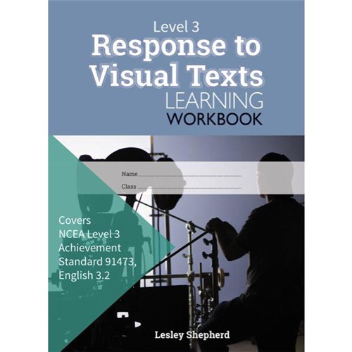 Level 3 Response to Visual Texts 3.2 Learning Workbook 9780947504700
