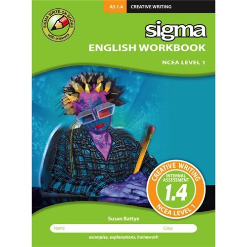 Sigma AS 1.4 English Creative Writing Workbook NCEA Level 1 Year 11 9781877567414